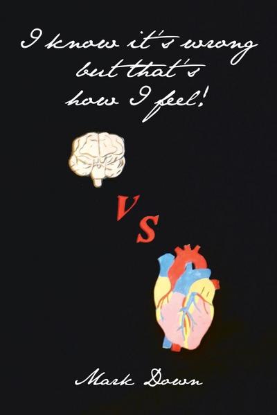 I Know It’S Wrong but That’S How I Feel!