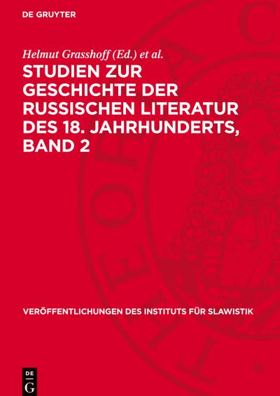 Studien zur Geschichte der Russischen Literatur des 18. Jahrhunderts, Band 2