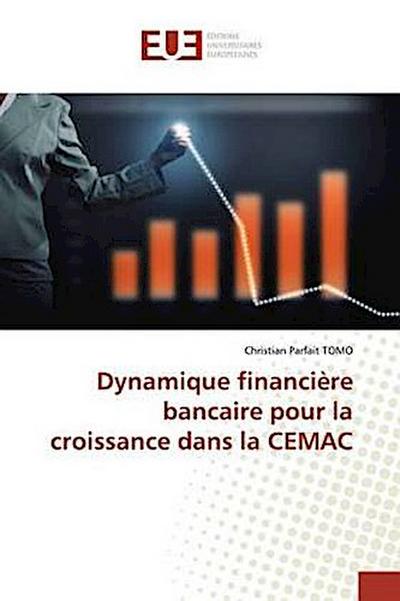 Dynamique financière bancaire pour la croissance dans la CEMAC