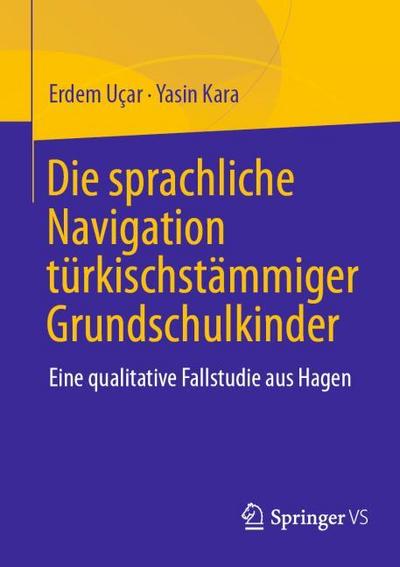 Die sprachliche Navigation türkischstämmiger Grundschulkinder