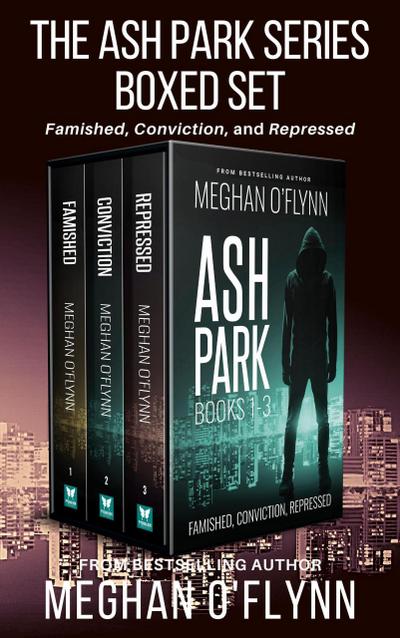 Ash Park Series Boxed Set #1: Three Hardboiled Crime Thrillers (Famished, Conviction, and Repressed)