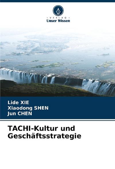 TACHI-Kultur und Geschäftsstrategie