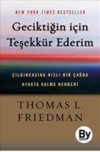 Geciktigin Icin Tesekkür Ederim