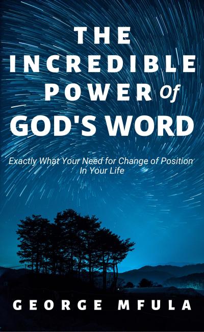The Incredible Power of God’s Word