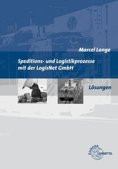 Speditions- und Logistikprozesse mit der LogisNet GmbH, Lösungen