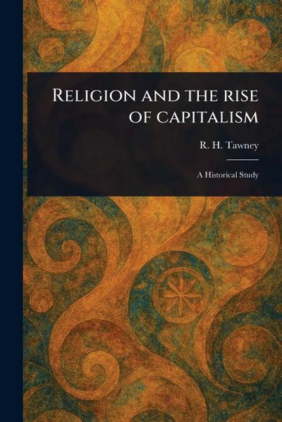 Religion and the Rise of Capitalism