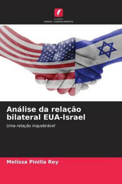 Análise da relação bilateral EUA-Israel - Melissa Pinilla Rey