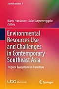 Environmental Resources Use and Challenges in Contemporary Southeast Asia