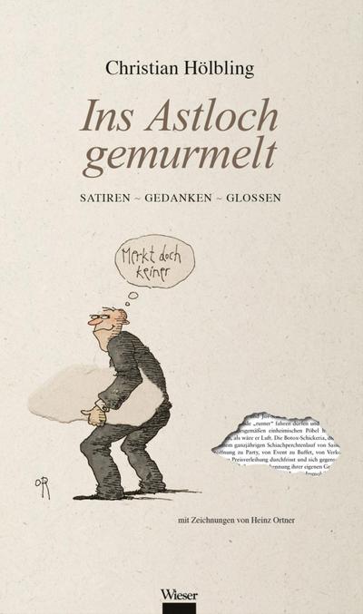 Ins Astloch gemurmelt
