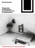 Programme und Manifeste zur Architektur des 20. Jahrhunderts von Ulrich Conrads | Ebook
