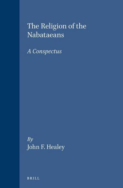 The Religion of the Nabataeans: A Conspectus