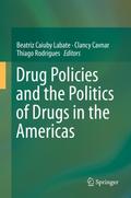 Drug Policies and the Politics of Drugs in the Americas