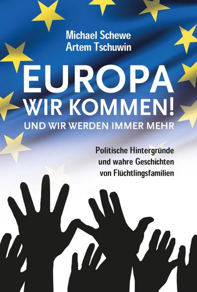 Europa, wir kommen! Und wir werden immer mehr.