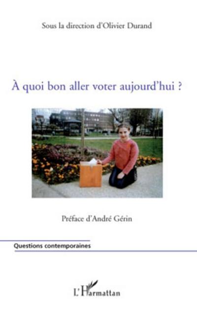 A quoi bon aller voter aujourd’hui ?