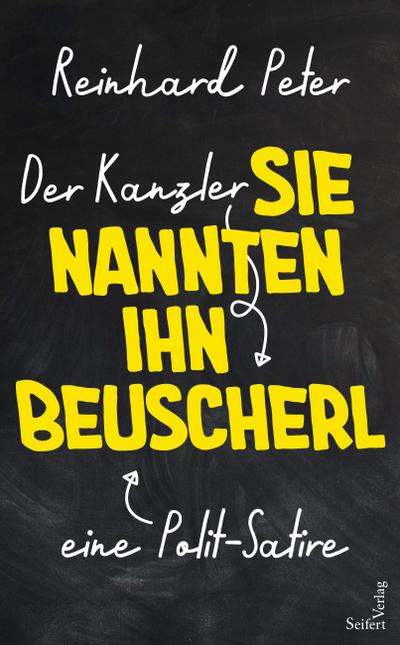 Der Kanzler - Sie nannten ihn Beuscherl