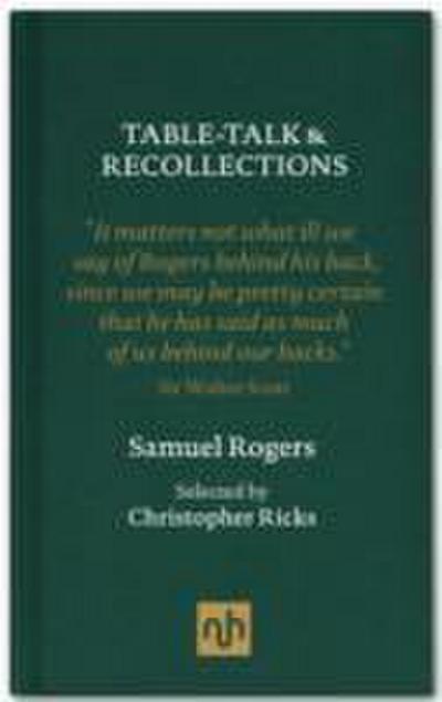 Rogers, S: Table Talk & Recollections