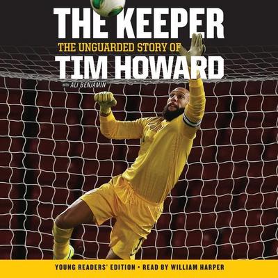 The Keeper: The Unguarded Story of Tim Howard Young Readers’ Edition Una: The Unguarded Story of Tim Howard