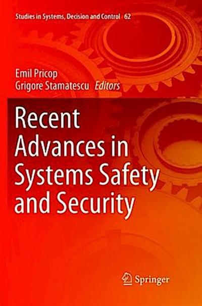 Recent Advances in Systems Safety and Security