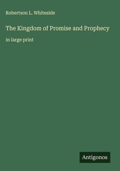 The Kingdom of Promise and Prophecy