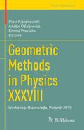 Geometric Methods in Physics XXXVIII