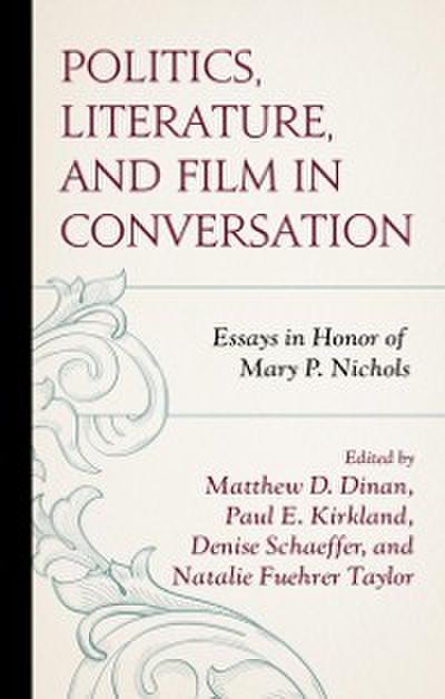 Politics, Literature, and Film in Conversation