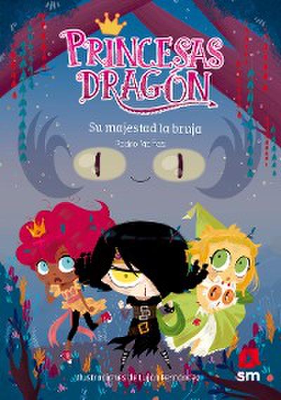 Princesas Dragón 3: Su majestad la bruja
