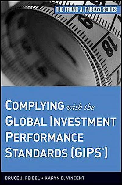 Complying with the Global Investment Performance Standards (GIPS)