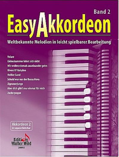 Easy Akkordeon Band 2 weltbekannte Melodienin leicht spielbarer Bearbeitung