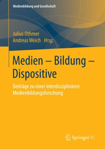Medien - Bildung - Dispositive