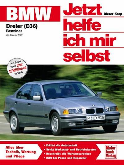 BMW 316i, 318i, 318is ab Januar ’91. Jetzt helfe ich mir selbst