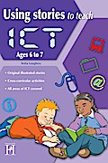 Using Stories to Teach ICT Ages 6 to 7