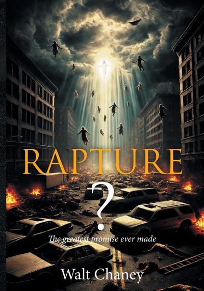 Rapture? The Greatest Promise Ever Made