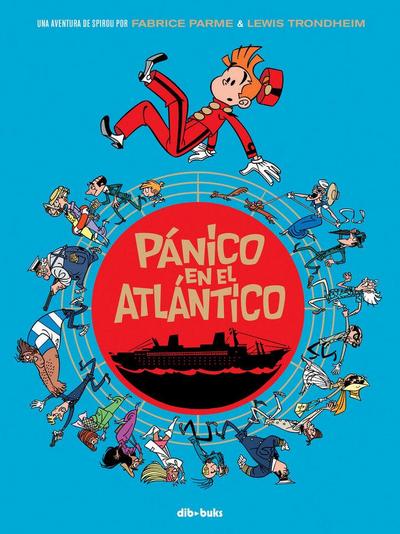 Pánico en el Atlántico, Una aventura de Spirou por Parme y Trondheim