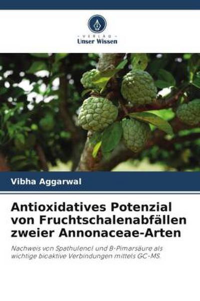 Antioxidatives Potenzial von Fruchtschalenabfällen zweier Annonaceae-Arten