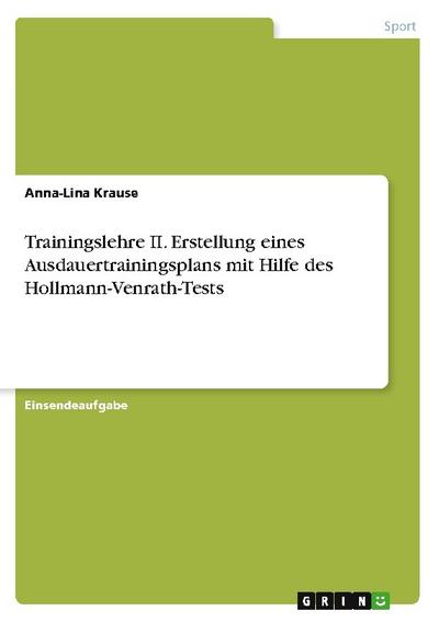 Trainingslehre II. Erstellung eines Ausdauertrainingsplans mit Hilfe des Hollmann-Venrath-Tests