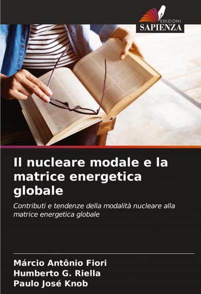Il nucleare modale e la matrice energetica globale