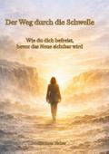 Der Weg durch die Schwelle