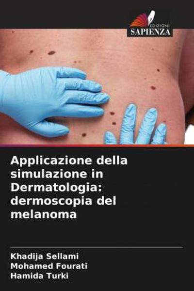 Applicazione della simulazione in Dermatologia: dermoscopia del melanoma