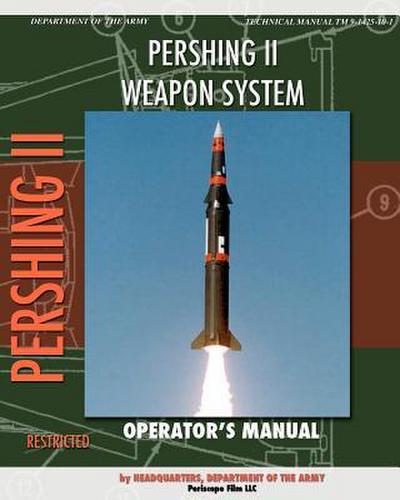 Pershing II Weapon System Operator’s Manual