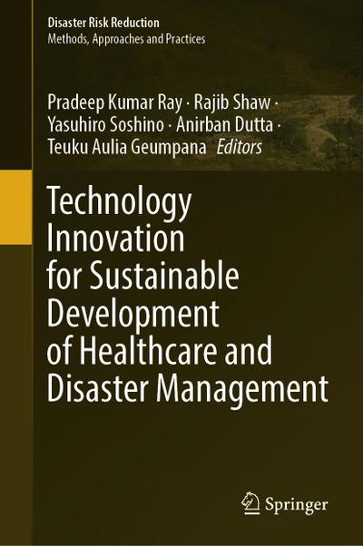 Technology Innovation for Sustainable Development of Healthcare and Disaster Management