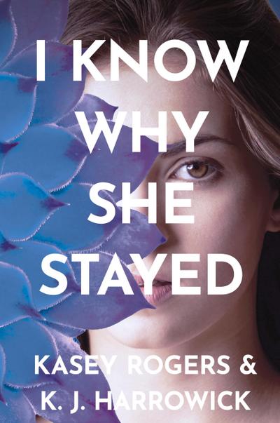 I Know Why She Stayed