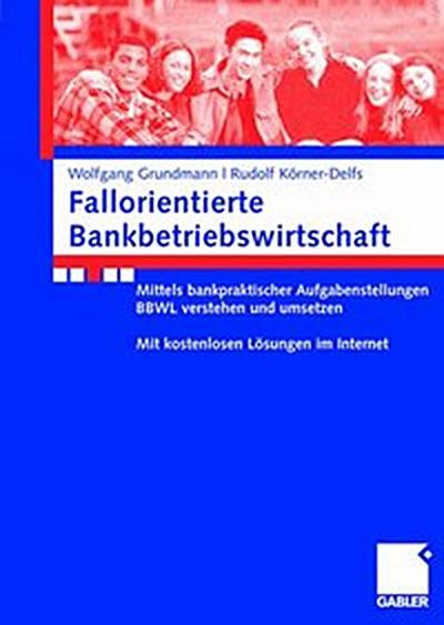 Fallorientierte Bankbetriebswirtschaft