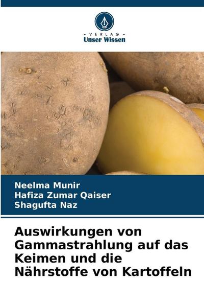 Auswirkungen von Gammastrahlung auf das Keimen und die Nährstoffe von Kartoffeln
