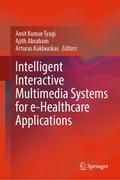 Intelligent Interactive Multimedia Systems for e-Healthcare Applications