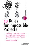 10 Rules for Impossible Projects