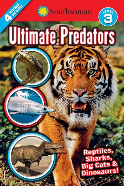 Smithsonian Readers: Ultimate Predators Level 3