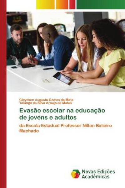 Evasão escolar na educação de jovens e adultos
