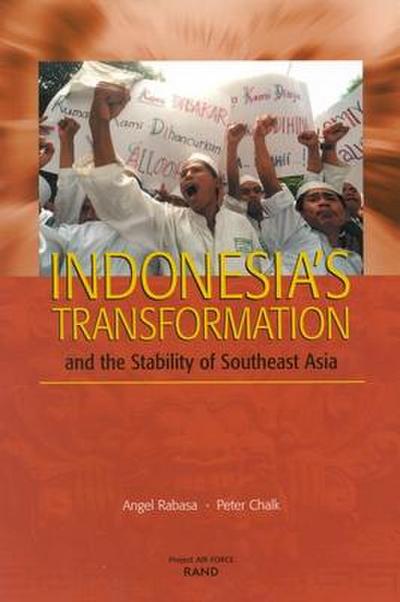 Indonesia’s Transformation and the Stability of Southeast Asia