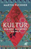 Kultur - Eine neue Geschichte der Welt von Martin (Prof.) Puchner | Buch