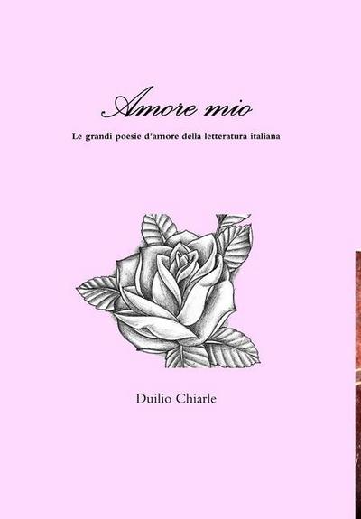 Amore mio - Le grandi poesie d’amore della letteratura italiana